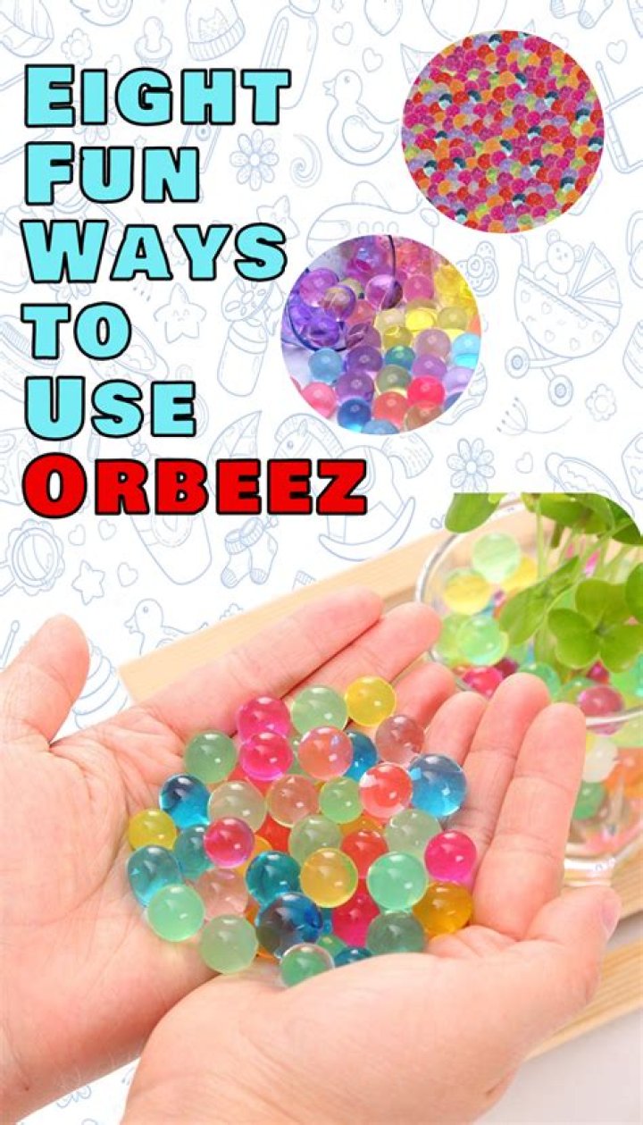 How do you display Orbeez?